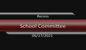 School CommIttee 06-17-2021