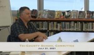 Tri-County School Committee - (7/21/21)