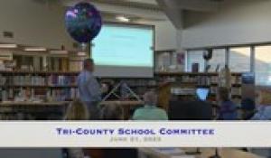 Tri-County School Committee Meeting (6/21/2023)