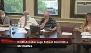 North Attleborough School Committee Meeting (6/15/2022)